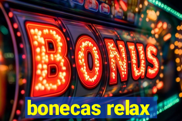 bonecas relax